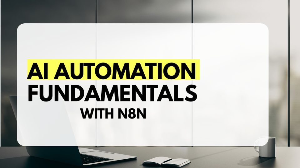 AI Automation Fundamentals with n8n